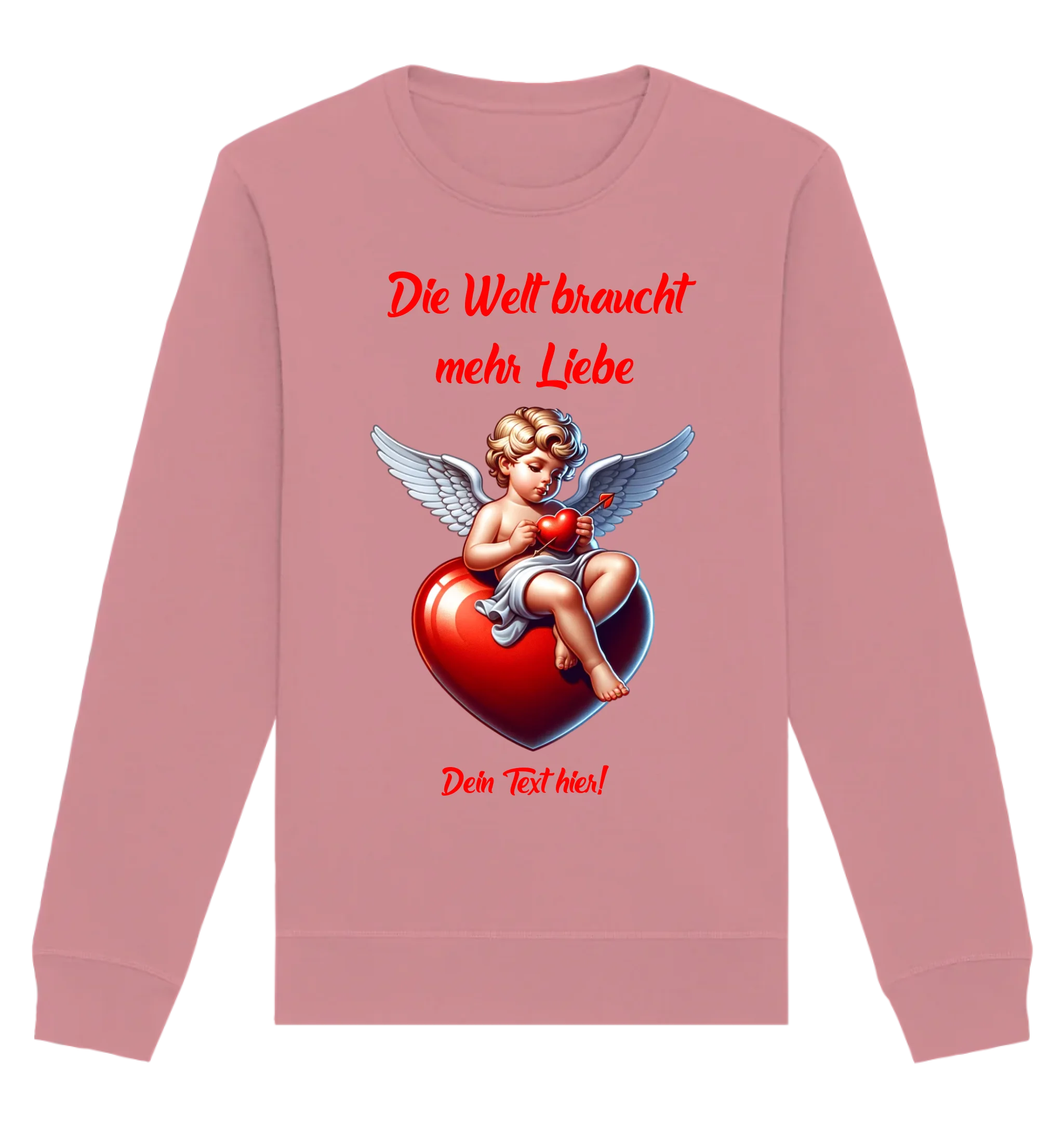 Mehr Liebe • Valentinstag • Unisex Sweatshirt Bio-Baumwolle in 4 Farben XS-3XL • personalisiert