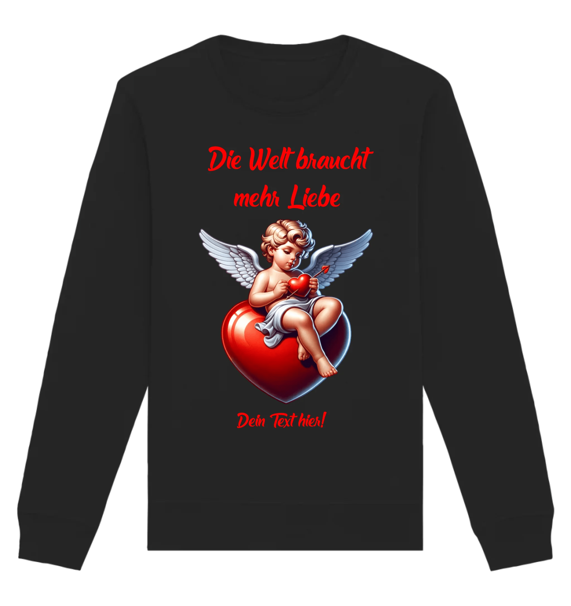 Mehr Liebe • Valentinstag • Unisex Sweatshirt Bio-Baumwolle in 4 Farben XS-3XL • personalisiert