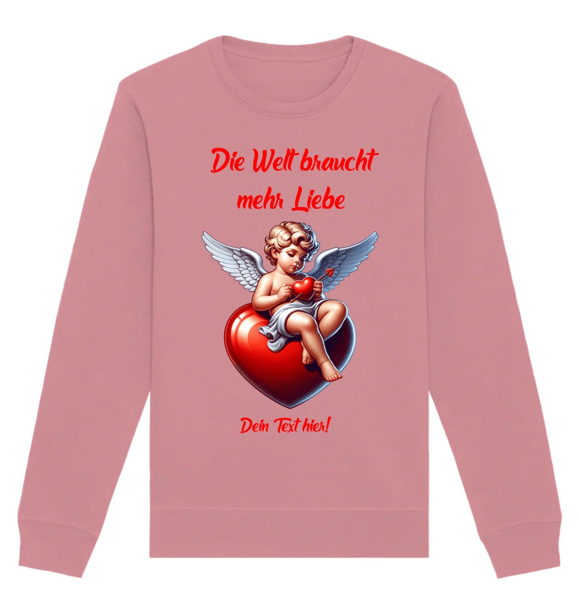 Mehr Liebe • Valentinstag • Unisex Sweatshirt Bio-Baumwolle in 4 Farben XS-3XL • personalisiert