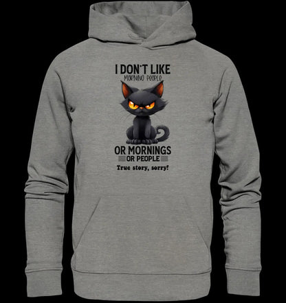 Morning people • Katze • Unisex Premium Hoodie XS-5XL aus Bio-Baumwolle für Damen & Herren • Exklusivdesign • personalisiert