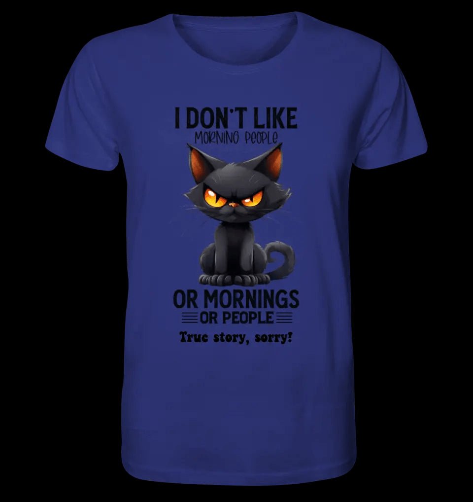 Morning people • Katze • Unisex Premium T-Shirt XS-5XL aus Bio-Baumwolle für Damen & Herren • Exklusivdesign • personalisiert