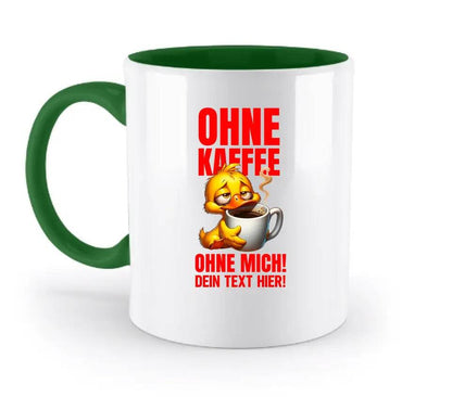 Ohne Kaffee - ohne mich! Ente • Gott • zweifarbige Tasse • Exklusivdesign • personalisiert