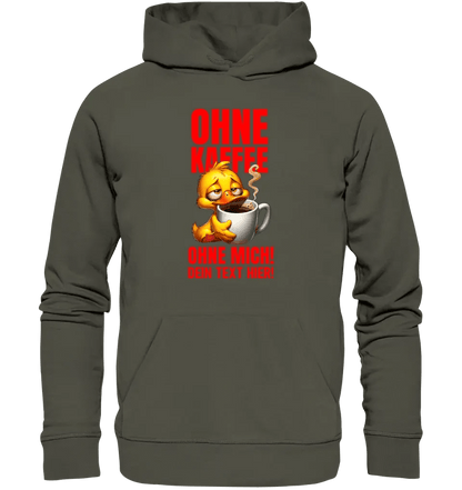 Ohne Kaffee - ohne mich! Ente • Unisex Premium Hoodie XS-5XL aus Bio-Baumwolle für Damen & Herren • Exklusivdesign • personalisiert