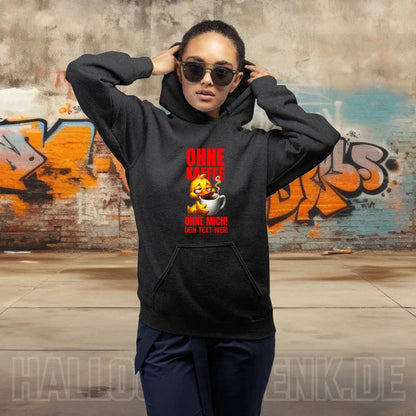 Ohne Kaffee - ohne mich! Ente • Unisex Premium Hoodie XS-5XL aus Bio-Baumwolle für Damen & Herren • Exklusivdesign • personalisiert