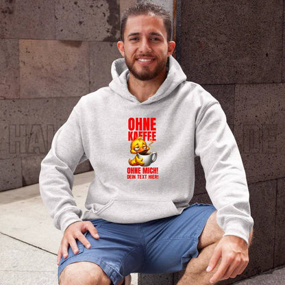 Ohne Kaffee - ohne mich! Ente • Unisex Premium Hoodie XS-5XL aus Bio-Baumwolle für Damen & Herren • Exklusivdesign • personalisiert