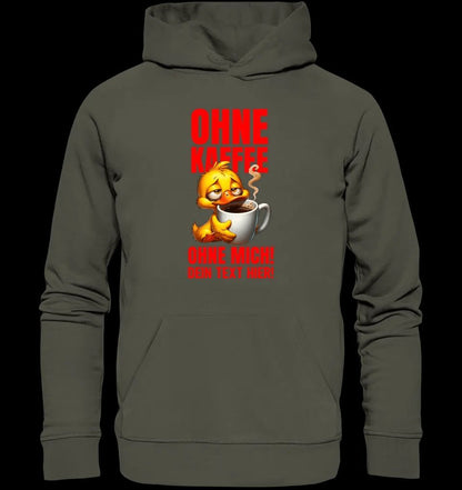 Ohne Kaffee - ohne mich! Ente • Unisex Premium Hoodie XS-5XL aus Bio-Baumwolle für Damen & Herren • Exklusivdesign • personalisiert