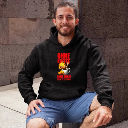 Ohne Kaffee - ohne mich! Ente • Unisex Premium Hoodie XS-5XL aus Bio-Baumwolle für Damen & Herren • Exklusivdesign • personalisiert