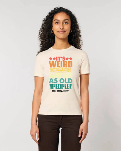 Old people • Ladies Premium T-Shirt XS-2XL aus Bio-Baumwolle für Damen • Exklusivdesign • personalisiert