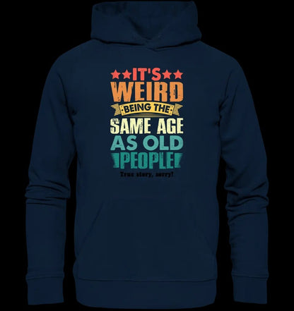 Old people • Unisex Premium Hoodie XS-5XL aus Bio-Baumwolle für Damen & Herren • Exklusivdesign • personalisiert