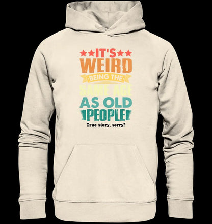 Old people • Unisex Premium Hoodie XS-5XL aus Bio-Baumwolle für Damen & Herren • Exklusivdesign • personalisiert