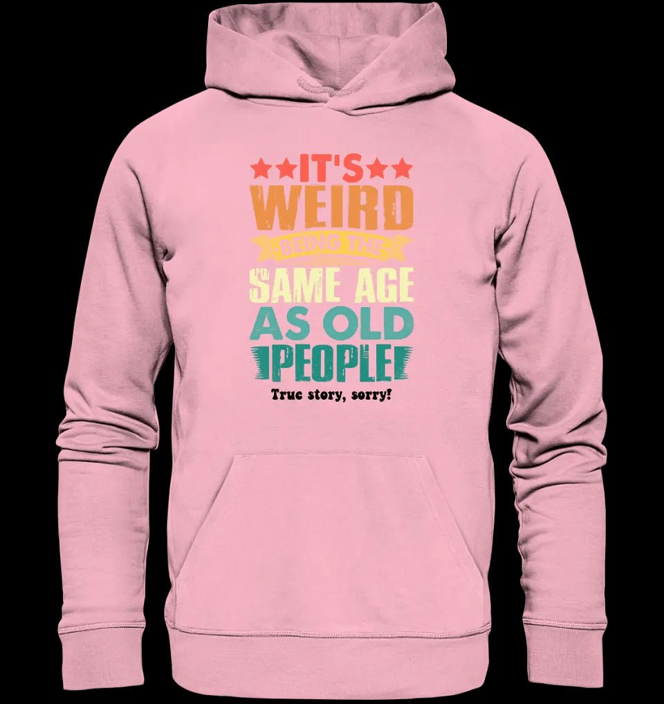 Old people • Unisex Premium Hoodie XS-5XL aus Bio-Baumwolle für Damen & Herren • Exklusivdesign • personalisiert