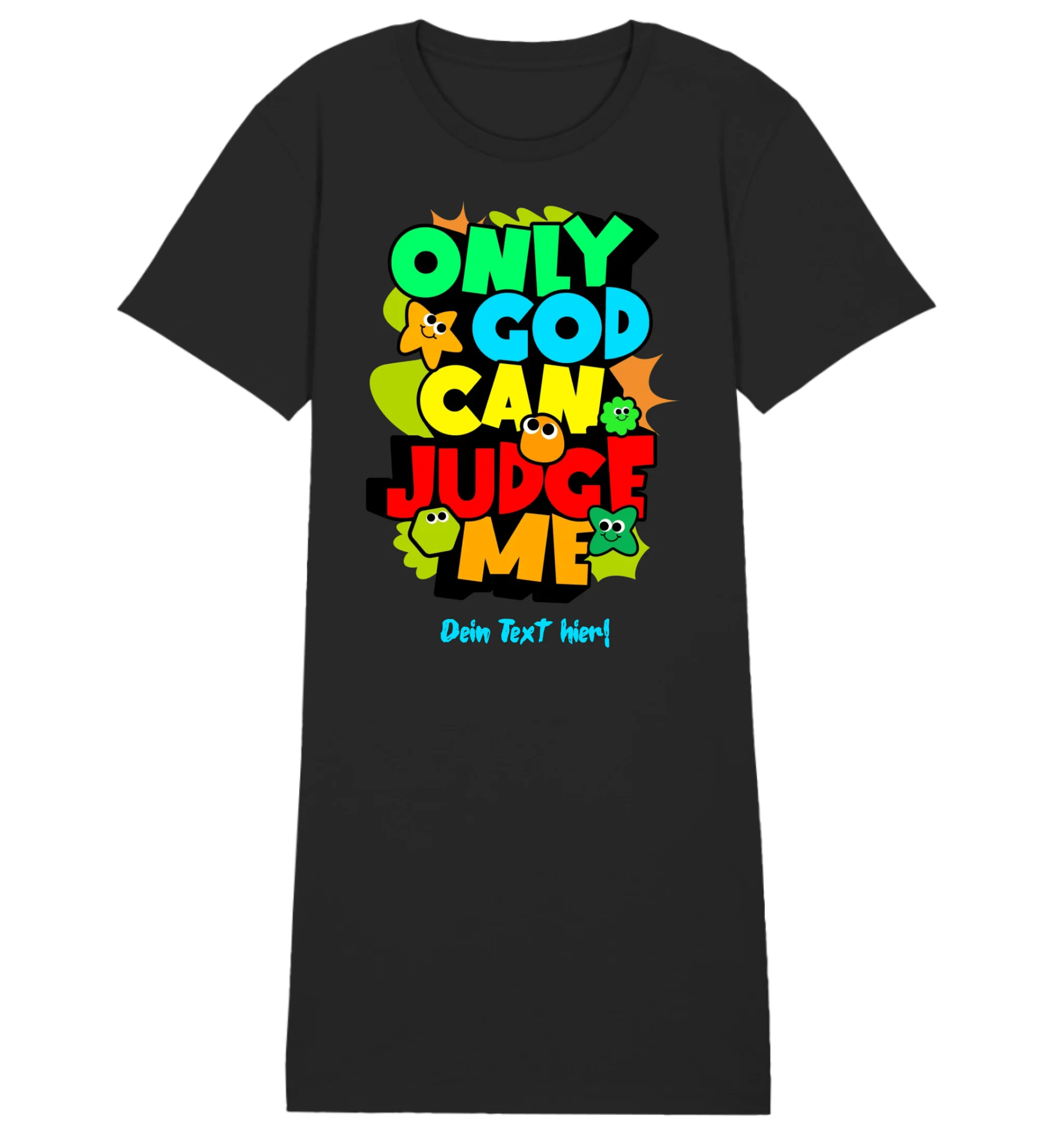 Only God • Ladies Premium T-Shirt Kleid aus Bio-Baumwolle S-2XL • Exklusivdesign • personalisiert