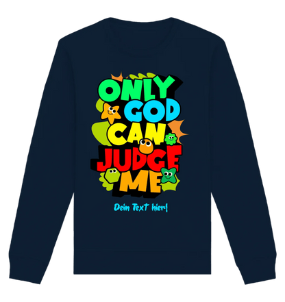 Only God • Unisex Sweatshirt Bio-Baumwolle in 4 Farben XS-3XL • personalisiert