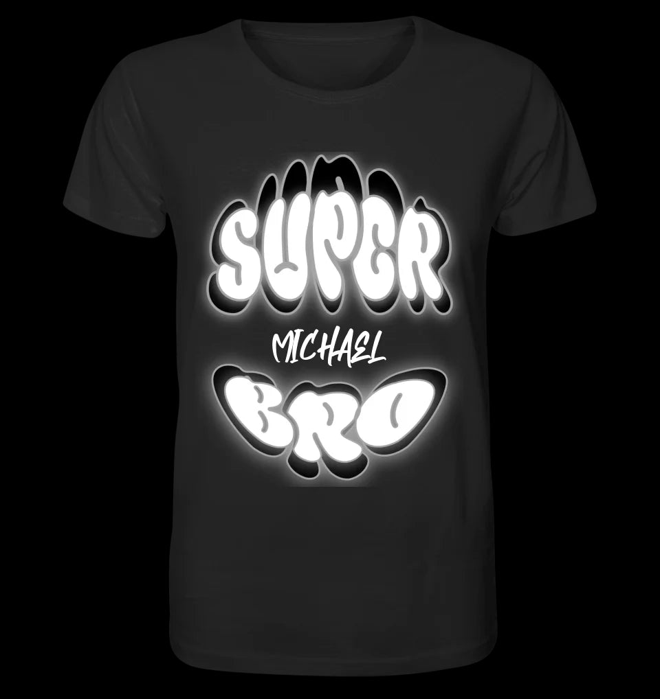 SUPER BRO + Name • personalisierter Text • Unisex Premium T-Shirt XS-5XL aus Bio-Baumwolle für Damen & Herren • Exklusivdesign • personalisiert