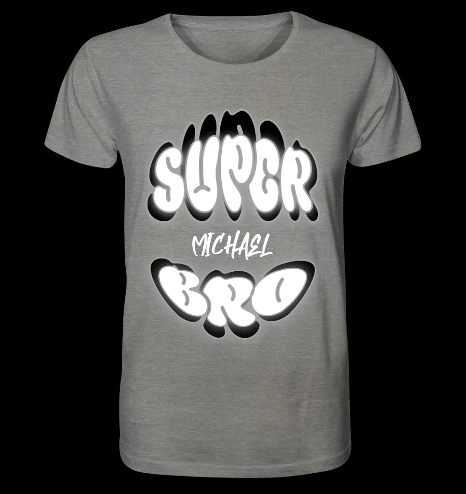 SUPER BRO + Name • personalisierter Text • Unisex Premium T-Shirt XS-5XL aus Bio-Baumwolle für Damen & Herren • Exklusivdesign • personalisiert