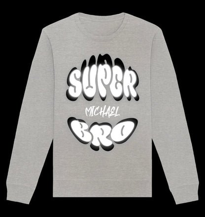 SUPER BRO + Name • personalisierter Text • Unisex Sweatshirt Bio-Baumwolle in 4 Farben XS-3XL • personalisiert