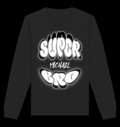 SUPER BRO + Name • personalisierter Text • Unisex Sweatshirt Bio-Baumwolle in 4 Farben XS-3XL • personalisiert