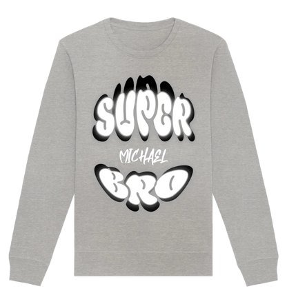 SUPER BRO + Name • personalisierter Text • Unisex Sweatshirt Bio-Baumwolle in 4 Farben XS-3XL • personalisiert