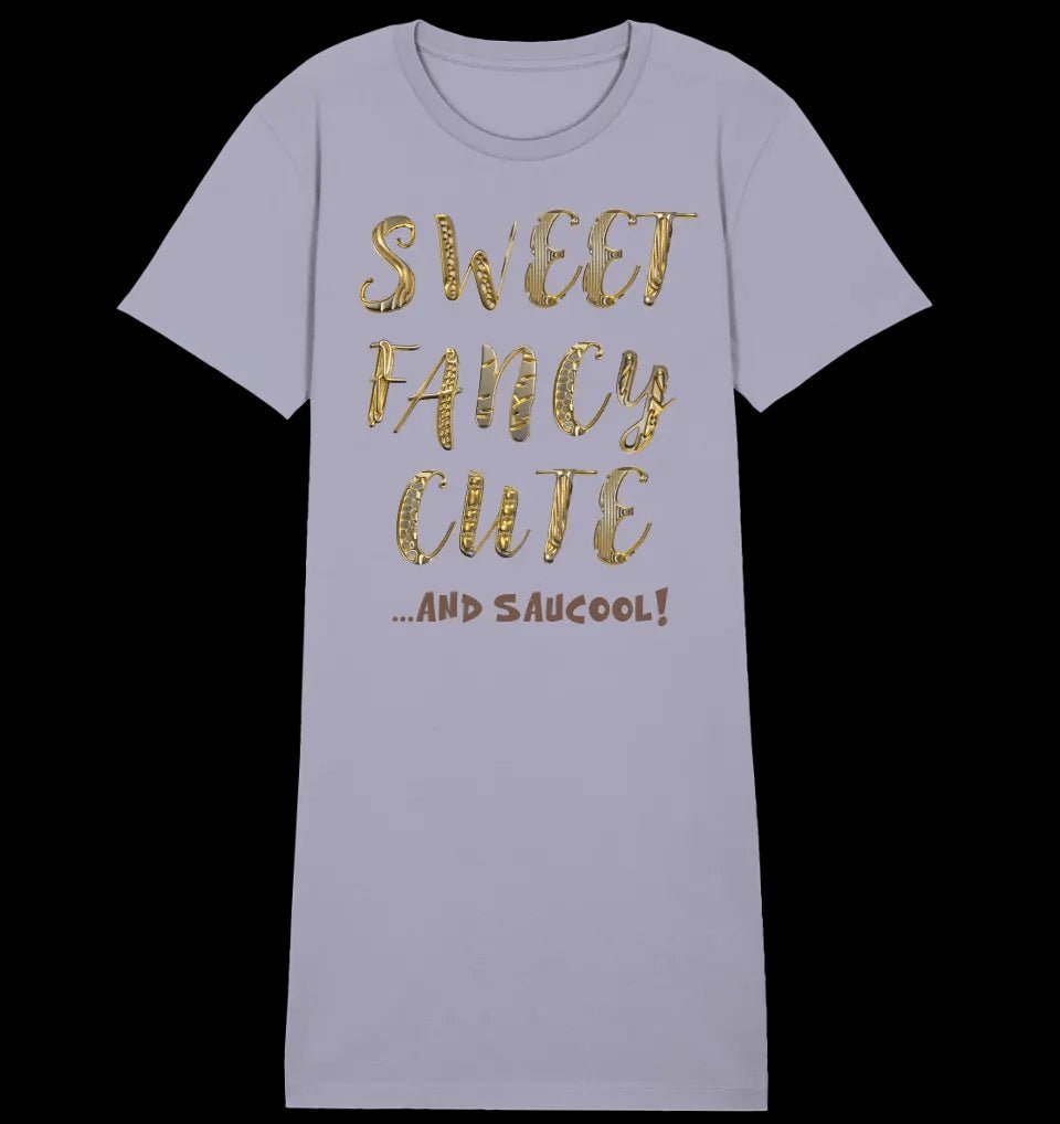 Sweet Fancy Cute • 4 Versionen • Ladies Premium T-Shirt Kleid aus Bio-Baumwolle S-2XL • Exklusivdesign • personalisiert