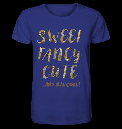 Sweet Fancy Cute • Unisex Premium T-Shirt XS-5XL aus Bio-Baumwolle für Damen & Herren • Exklusivdesign • personalisiert