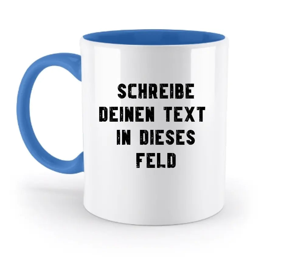 "TEXTBLOCK" Schreibe was du willst! - zweifarbige Tasse 330ml mit farbigem Henkel und farbigem Innendruck personalisiert