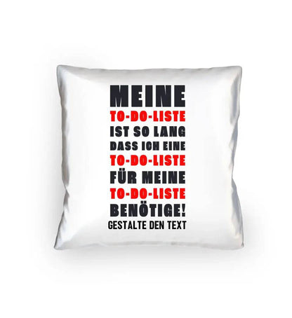 TO DO LISTE • Kissen 40x40 cm • Exklusivdesign • personalisiert