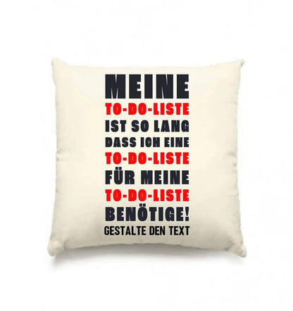 TO DO LISTE • Kissen 40x40 cm • Exklusivdesign • personalisiert