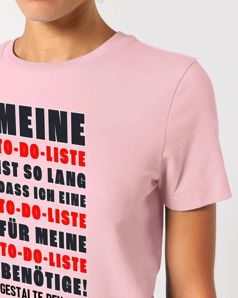 TO DO LISTE • Ladies Premium T-Shirt XS-2XL aus Bio-Baumwolle für Damen • Exklusivdesign • personalisiert