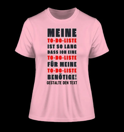 TO DO LISTE • Ladies Premium T-Shirt XS-2XL aus Bio-Baumwolle für Damen • Exklusivdesign • personalisiert