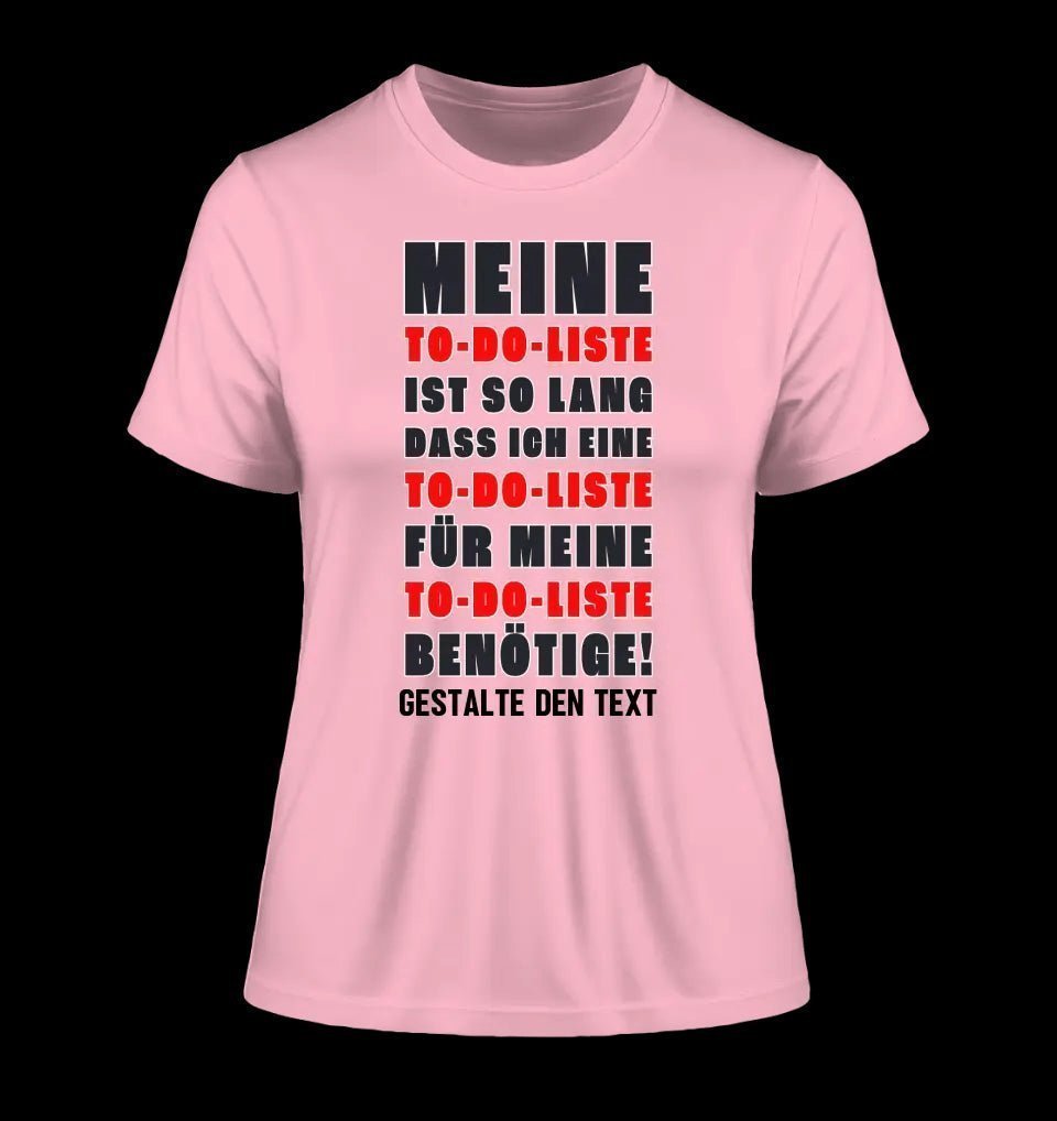 TO DO LISTE • Ladies Premium T-Shirt XS-2XL aus Bio-Baumwolle für Damen • Exklusivdesign • personalisiert