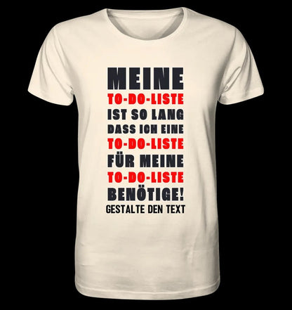 TO DO LISTE • Unisex Premium T-Shirt XS-5XL aus Bio-Baumwolle für Damen & Herren • Exklusivdesign • personalisiert