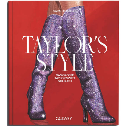 Taylor´s Style. Das große Taylor Swift Stilbuch