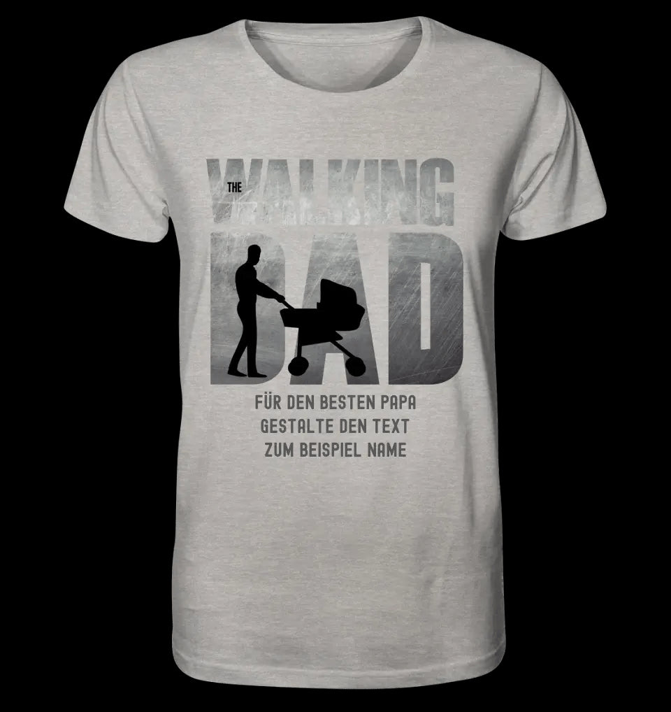 The Walking Dad 1 • Unisex Premium T-Shirt XS-5XL aus Bio-Baumwolle für Damen & Herren • Motivprodukt • personalisiert