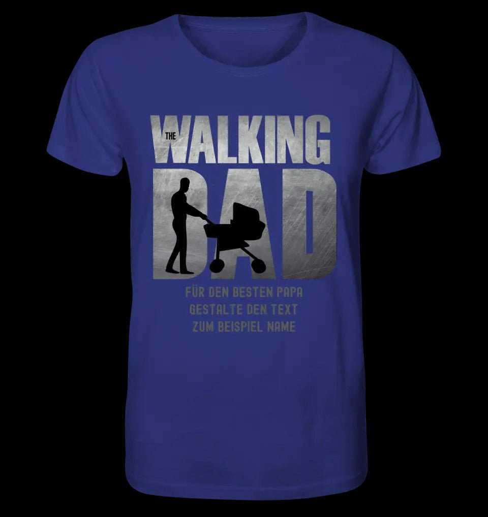 The Walking Dad 1 • Unisex Premium T-Shirt XS-5XL aus Bio-Baumwolle für Damen & Herren • Motivprodukt • personalisiert