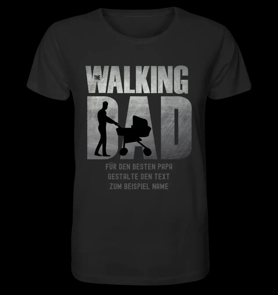 The Walking Dad 1 • Unisex Premium T-Shirt XS-5XL aus Bio-Baumwolle für Damen & Herren • Motivprodukt • personalisiert