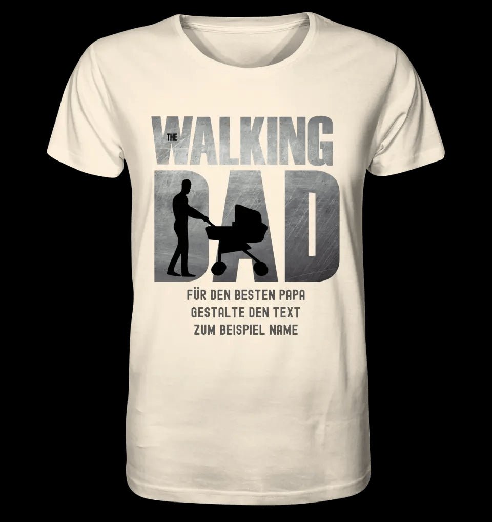 The Walking Dad 1 • Unisex Premium T-Shirt XS-5XL aus Bio-Baumwolle für Damen & Herren • Motivprodukt • personalisiert