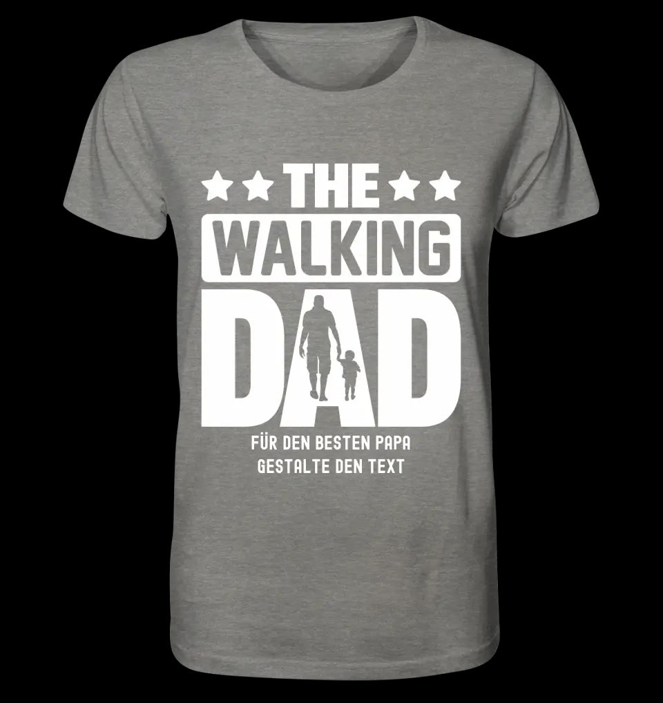 The Walking Dad 2 • Unisex Premium T-Shirt XS-5XL aus Bio-Baumwolle für Damen & Herren • Motivprodukt • personalisiert