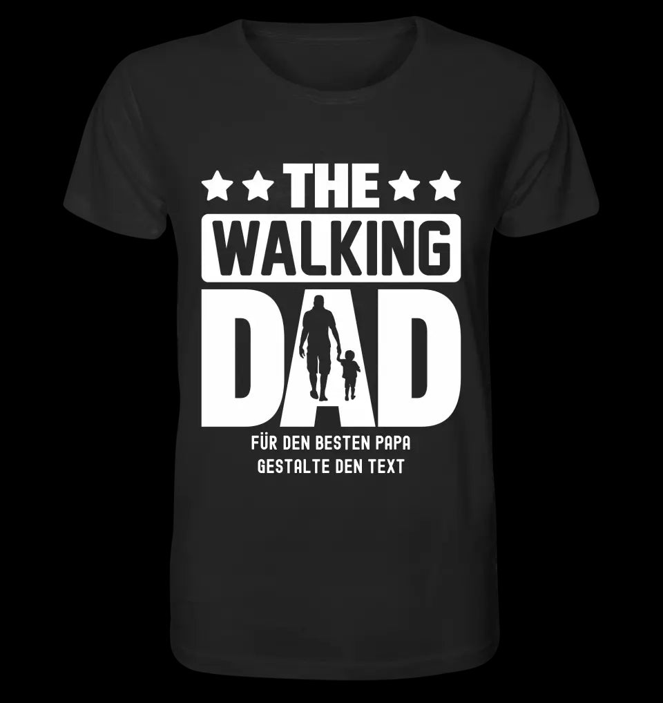 The Walking Dad 2 • Unisex Premium T-Shirt XS-5XL aus Bio-Baumwolle für Damen & Herren • Motivprodukt • personalisiert