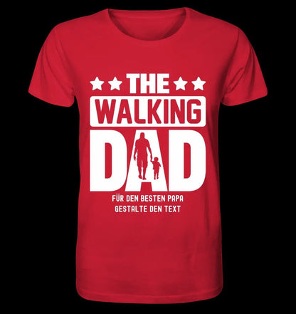 The Walking Dad 2 • Unisex Premium T-Shirt XS-5XL aus Bio-Baumwolle für Damen & Herren • Motivprodukt • personalisiert