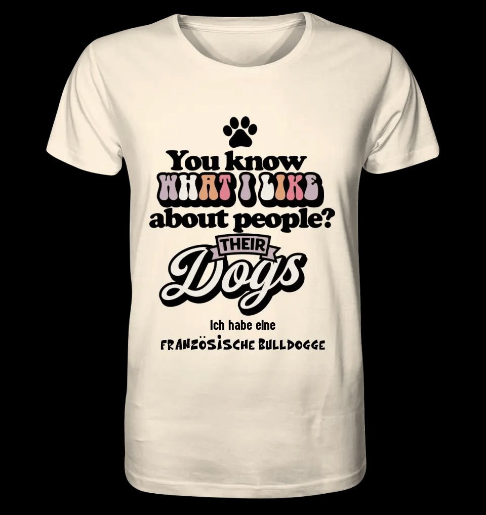 Their Dogs • Hund • Passe den Text an • Unisex Premium T-Shirt XS-5XL aus Bio-Baumwolle für Damen & Herren • Exklusivdesign • personalisiert