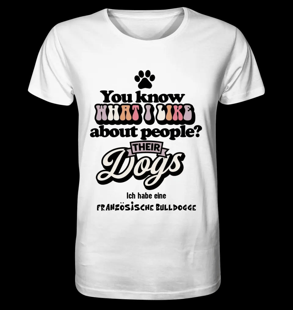 Their Dogs • Hund • Passe den Text an • Unisex Premium T-Shirt XS-5XL aus Bio-Baumwolle für Damen & Herren • Exklusivdesign • personalisiert