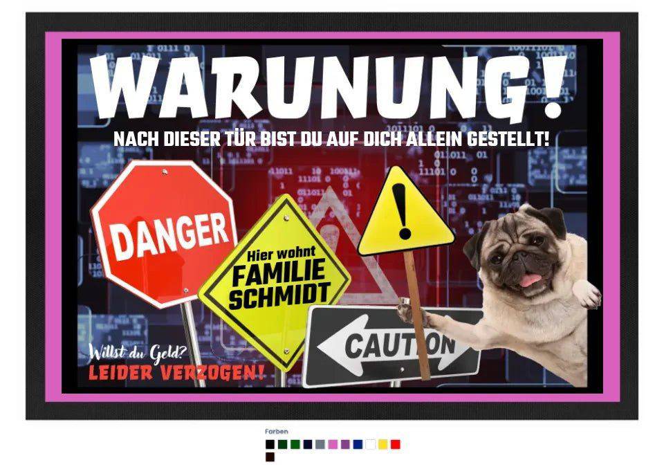 WARNUNG! + Dein TEXT• Fußmatte • Exklusivdesign • personalisiert