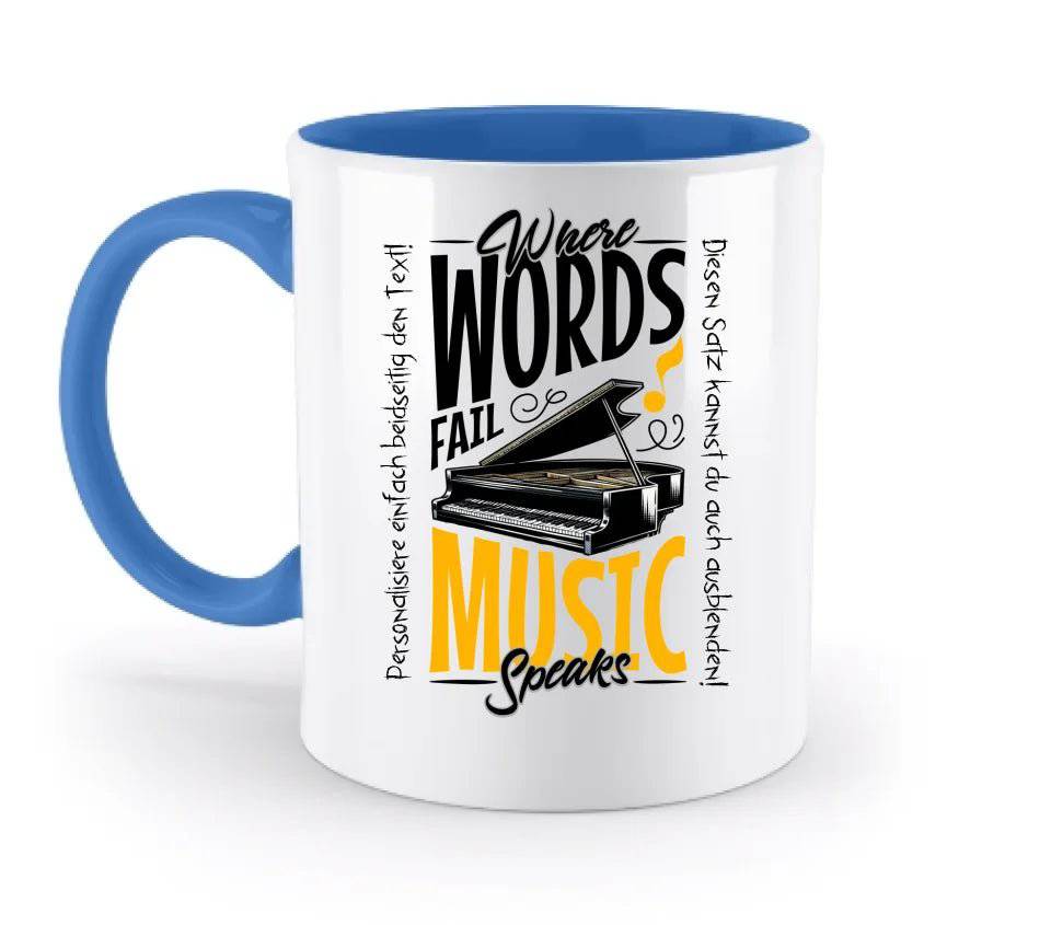 Where Word fail Music speaks • Musik • zweifarbige Tasse spülmaschinengeeignet • Exklusivdesign • personalisiert