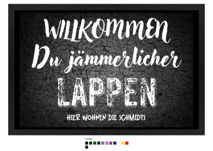 Willkommen du Lappen • Fußmatte • Exklusivdesign • personalisiert