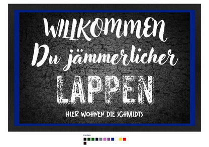 Willkommen du Lappen • Fußmatte • Exklusivdesign • personalisiert