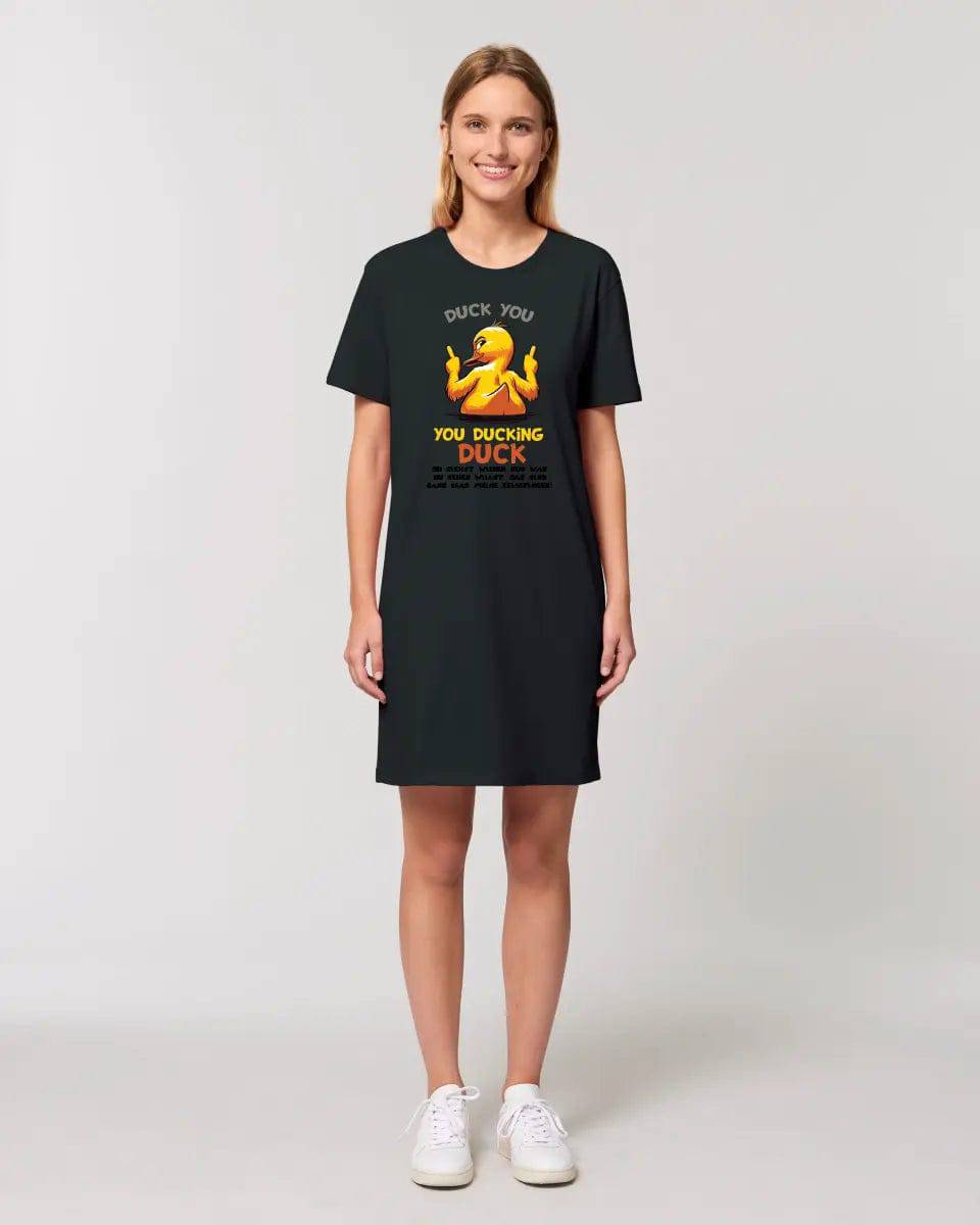 You ducking Duck • ENTE • Ladies Premium T-Shirt Kleid aus Bio-Baumwolle S-2XL • Exklusivdesign • personalisiert