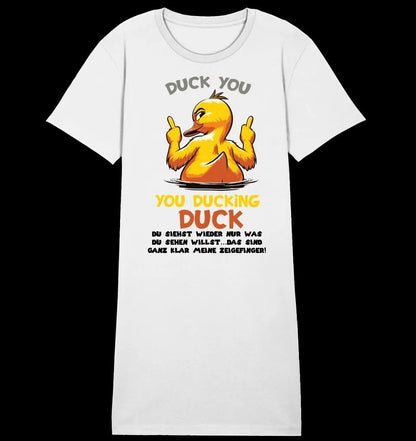 You ducking Duck • ENTE • Ladies Premium T-Shirt Kleid aus Bio-Baumwolle S-2XL • Exklusivdesign • personalisiert