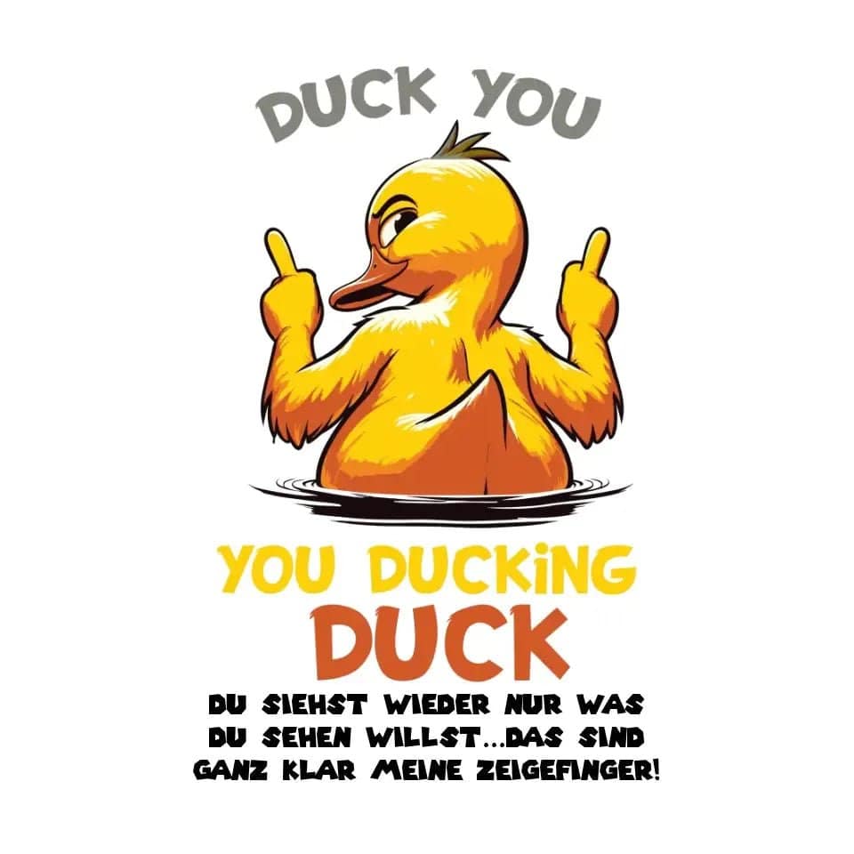 You ducking Duck • ENTE • STICKER 20x20 cm Aufkleber • personalisiert