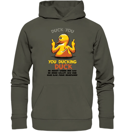 You ducking Duck • ENTE • Unisex Premium Hoodie XS-5XL aus Bio-Baumwolle für Damen & Herren • Exklusivdesign • personalisiert