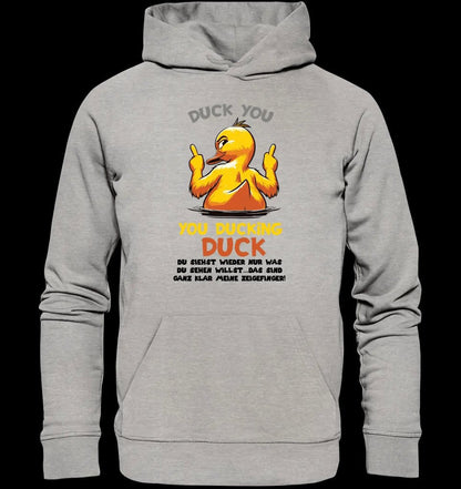 You ducking Duck • ENTE • Unisex Premium Hoodie XS-5XL aus Bio-Baumwolle für Damen & Herren • Exklusivdesign • personalisiert